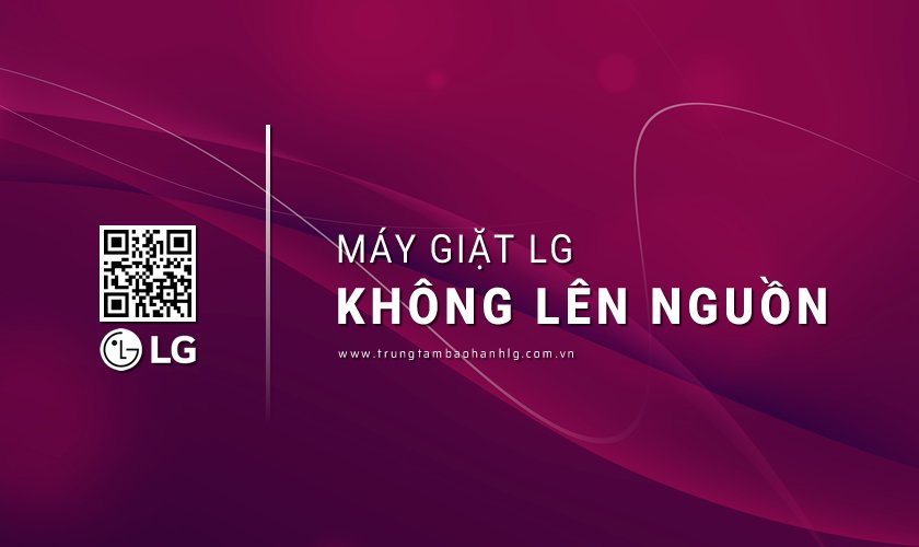 Máy giặt LG không lên nguồn